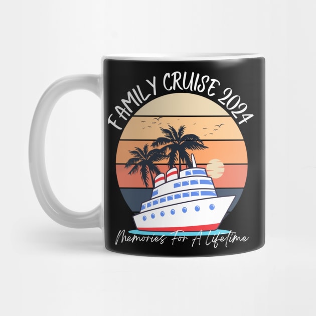 Family Cruise 2024 Memories For A Lifetime Vacation by IYearDesign